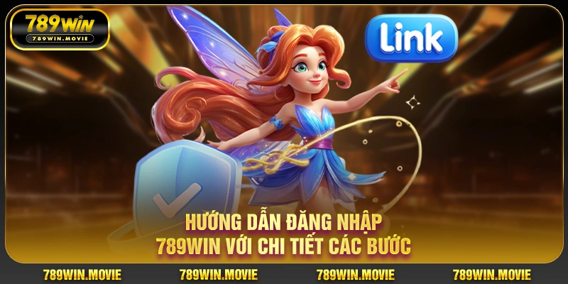 Hướng dẫn đăng nhập 789Win với chi tiết các bước